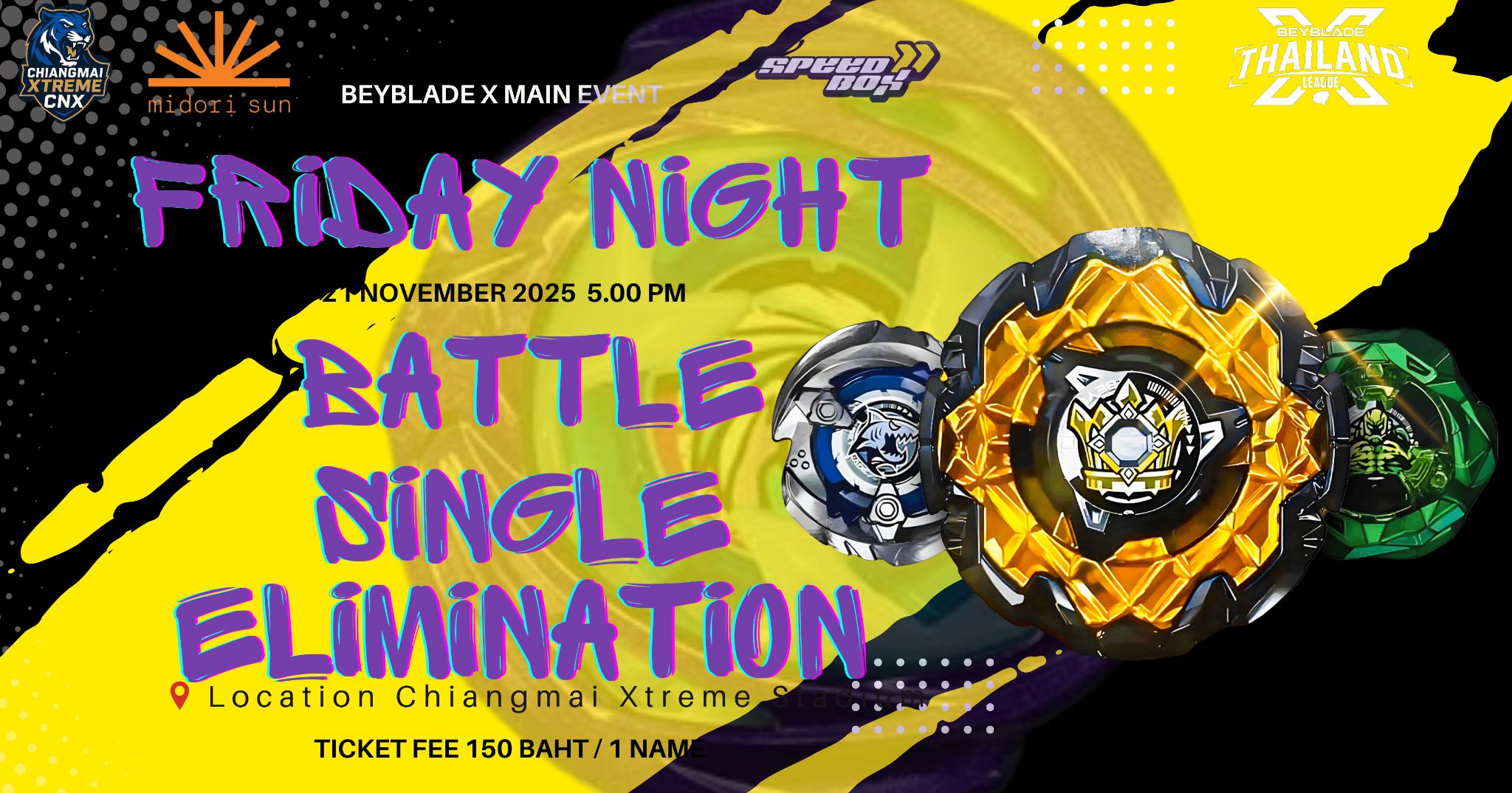 FRIDAY NIGHT BATTLE SINGLE ELIMINATION! ศึกชิงราชาแห่งเบย์เบลด